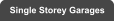 Single Storey Garages