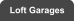 Loft Garages