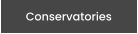 Conservatories