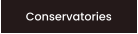 Conservatories