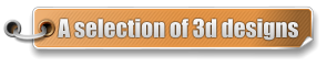 A selection of 3d designs