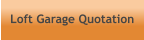 Loft Garage Quotation